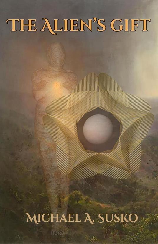 The Alien's Gift - Michael A. Susko - ebook