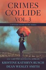 Crimes Collide Vol. 3: A Mystery Short Story Series