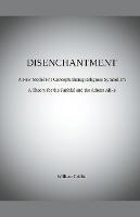 Disenchantment: A New Model for Conceptualizing Religious Symbolism - William Griffin - cover