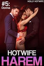 Hotwife Harem #5: Donna
