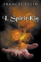 I, SpiritKin - Frances Evlin - cover