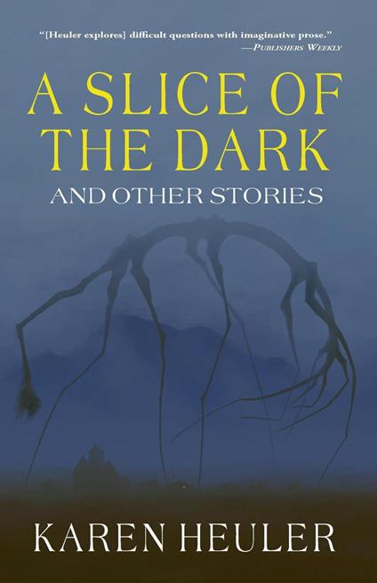 A Slice of the Dark and Other Stories