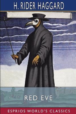 Red Eve (Esprios Classics) - H Rider Haggard - cover