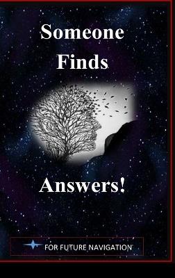 Someone Finds Answers: as to how to view the gift of life - David Yourtee - cover
