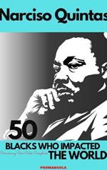 50 BLACKS WHO IMPACTED THE WORLD - Narciso Quintas: Overcoming Skin Color Complexes