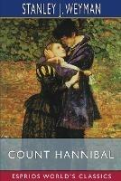 Count Hannibal (Esprios Classics): A Romance of the Court of France