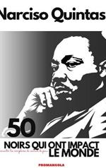 50 NOIRS QUI ONT IMPACT LE MONDE - Narciso Quintas: Surmonter les complexes de couleur de peau