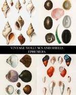 Vintage Molluscs and Shell Ephemera: Conchology Decorative Paper for Collages, Decoupage and Junk Journals