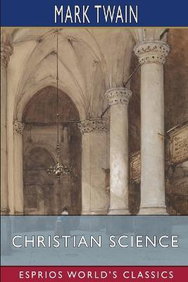 Christian Science (Esprios Classics) - Mark Twain - cover