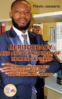 MERITOCRACY AND ANGOLANIZATION OF HUMAN CAPITAL - Flávio Januário: "Knowledge, the Key to Liberation of Angolan Human Capital" - Flávio Januário - cover