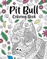 Pit Bull Coloring Book: Zentangle Coloring Books for Adult, Floral Mandala Coloring Pages - Paperland - cover