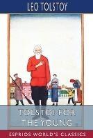 Tolstoi for the Young (Esprios Classics): Select Tales from Tolstoi - Leo Tolstoy - cover