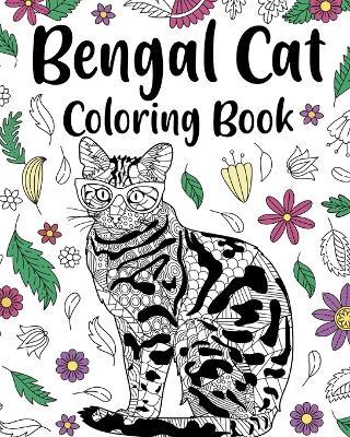 Bengal Cat Coloring Book: Animal Mandala Coloring Pages, Stress Relief Zentangle Picture, Leopard Cat - Paperland - cover