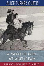 A Yankee Girl at Antietam (Esprios Classics): Illustrated by Nat Little