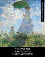 Vintage Art: Claude Monet: 25 Fine Art Prints: Impressionist Ephemera for Framing, Collages, and Junk Journals