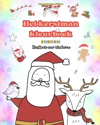 Het kerstman kleurboek Kerstboek voor kinderen Schattige winter- en kerstmantekeningen om van te genieten: Leuke kerstontwerpen om creativiteit en leren te stimuleren - Coloring Christmas Editions - cover
