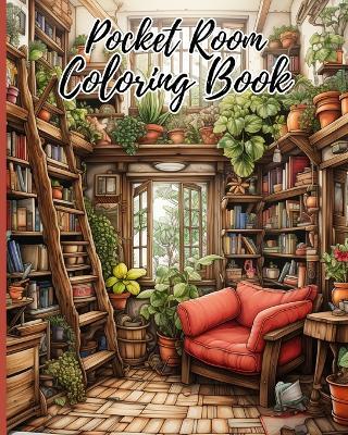 Pocket Room Coloring Book: Unique and Creative Interior, Tiny Illustrations Of Miniature And Cozy Rooms - Thy Nguyen - cover