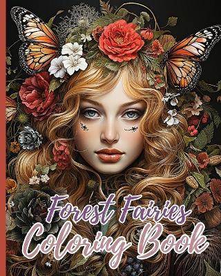 Forest Fairies Coloring Book For Adults: Magical fairies coloring book for Relaxation and Mindfulness, Magical Designs - Thy Nguyen - cover