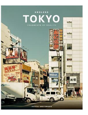 Endless Tokyo: Fragments of reality - Daniel Bretzmann - cover
