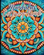 Mandalas Coloring Book: Coloring Book with Easy and Simple Mandala Patterns, Relaxing Mandala Patterns