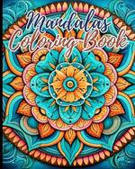 Mandalas Coloring Book: Coloring Book with Easy and Simple Mandala Patterns, Relaxing Mandala Patterns
