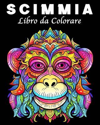 Scimmia Libro da Colorare: 30 Disegni di Scimmie Unici per la Gestione dello Stress - Lea Schöning Bb - cover