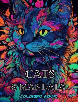 Cats with Mandalas - Adult Coloring Book. Beautiful Coloring Pages: Adults Relaxation and Stress Relief - Adult Coloring Book - cover