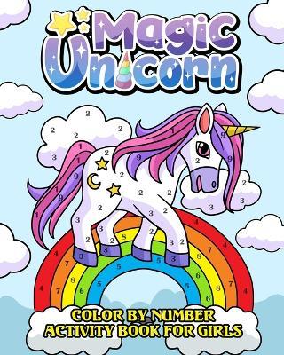 Magic Unicorn: Color by Number activity book for Girls - Astrid Tate - cover