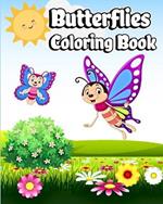 Butterflies Coloring Book: Simple and Cute Butterfly designs for Kids Ages 4-8