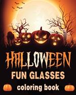 Halloween Fun Glasses: Coloring book for Seniors