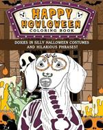 Doxies Happy Howloween Coloring Book: Silly Halloween Costumes and Hilarious Phrases