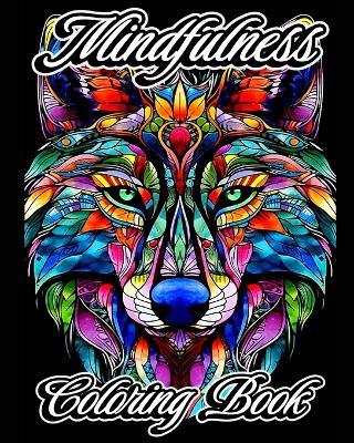 Mindfulness Coloring Book: Aesthetic Patterns with Easy Stress Relief Animal Mandala Designs for Adults. - Luna B Helle - cover