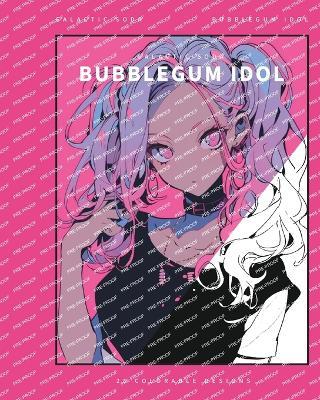 Bubblegum Idol (Coloring Book): 25 Coloring Pages - Galactic Soda - cover