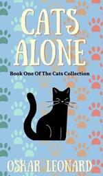Cats Alone: A Heart-Warming Feline Tale of Family and Unity