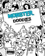 MONSTER DOODLES Coloring Book: A Cute and Fun Coloring Book for Relaxation, Meditation and Creativity