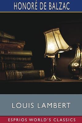 Louis Lambert (Esprios Classics): Translated by Clara Bell and James Waring - Honore de Balzac - cover
