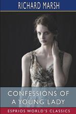 Confessions of a Young Lady (Esprios Classics): Her Doings and Misdoings