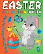 Easter Coloring Book for Toddlers and Preschool Kids: 45 Simple, Easy, Funny and Adorable Images for Children Ages 1-4