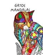 Gatos con Mandalas - Libro de Colorear para Adultos: Gatos lindos, carinosos y hermosos. Libros de colorear anti estres