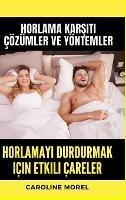 Horlamayi durdurmak için etkili çareler: Horlama Karsiti Çözümler ve Yöntemler
