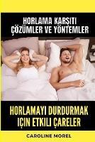 Horlamayi durdurmak icin etkili careler: Horlama Karsiti Coezumler ve Yoentemler