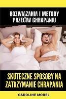 Skuteczne sposoby na zatrzymanie chrapania: Rozwiazania i metody przeciw chrapaniu