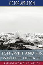 Tom Swift and His Wireless Message (Esprios Classics): or, The Castaways of Earthquake Island