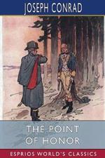 The Point Of Honor (Esprios Classics): A Military Tale