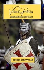 Valiant Princes: Stories for Children from 0 to 6 Years Old