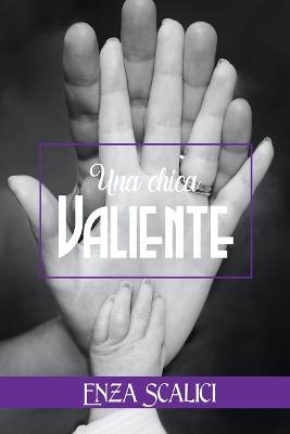 Una Chica Valiente - Enza Scalici - cover