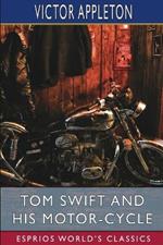 Tom Swift and His Motor-Cycle (Esprios Classics): or, Fun and Adventures on the Road