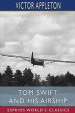 Tom Swift and His Airship (Esprios Classics)