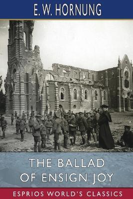 The Ballad of Ensign Joy (Esprios Classics) - E W Hornung - cover