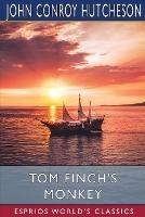 Tom Finch's Monkey (Esprios Classics)